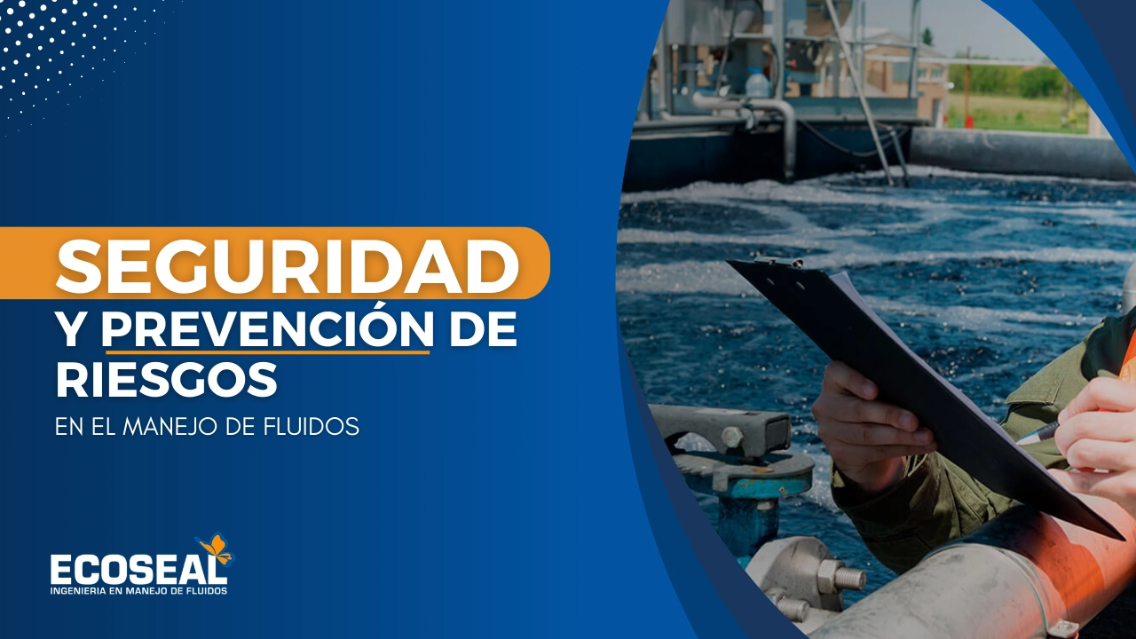 Seguridad y Prevención de Riesgos en el Manejo de Fluidos