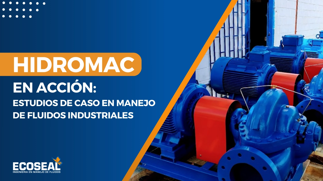 Hidromac en acción: Estudios de Caso en Manejo de Fluidos Industriales