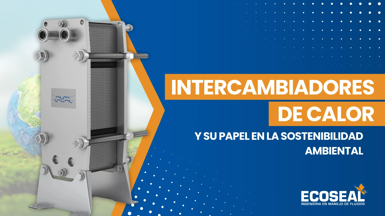 Intercambiadores de Calor y su Papel en la Sostenibilidad Ambiental