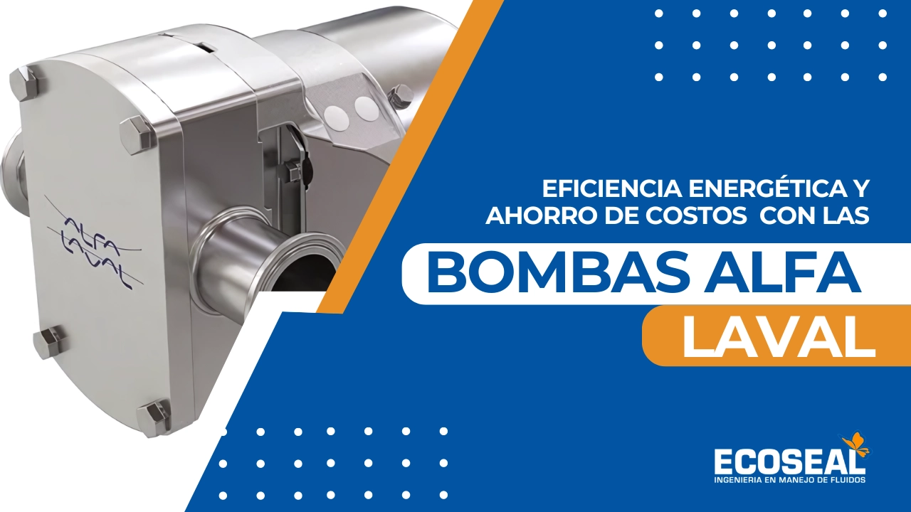 Eficiencia Energética y Ahorro de Costos con Bombas Alfa Laval