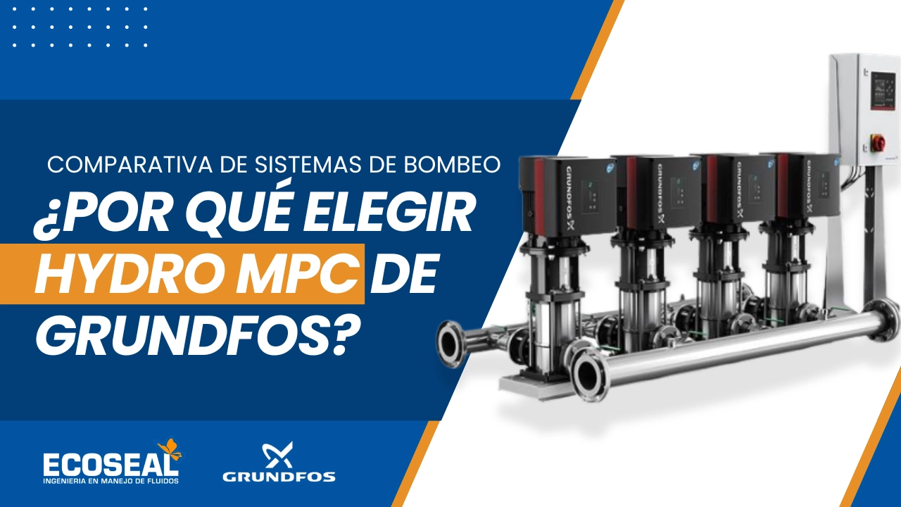 Comparativa de Sistemas de Bombeo: ¿Por qué Elegir Hydro MPC de GRUNDFOS?