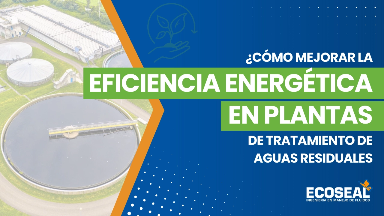 ¿Cómo Ahorrar Hasta un 30% de Energía con Bombas Alfa Laval y Grundfos en Plantas de Tratamiento?